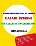 Cover-Bild zum Titel 'Yazilim Mühendisligi Alaninda Basari Üzerine Iki Kurusluk Düsüncelerim' von 'Yigit Alparslan'