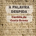 Cover-Bild zum Titel 'A palavra despida' von 'Costa Senna'