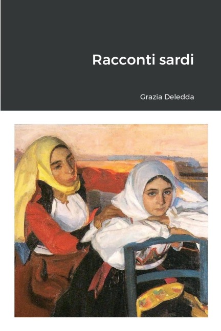 Racconti sardi - Grazia Deledda