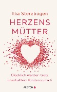 Cover-Bild zum Titel 'Herzensmütter' von 'Ilka Sterebogen'