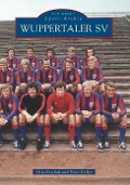 Wuppertaler SV - Peter Keller, Otto Krschak