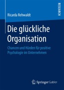 Cover-Bild zum Titel 'Die glückliche Organisation' von 'Ricarda Rehwaldt'