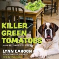 Cover-Bild zum Titel 'Killer Green Tomatoes Lib/E' von 'Lynn Cahoon'