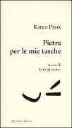 Cover-Bild zum Titel 'Pietre per le mie tasche. Testo inglese a fronte' von 'Karen Press'