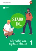 Cover-Bild zum Titel 'Stark in ... Informatik und Digitale Medien - Arbeitsheft I' von ''