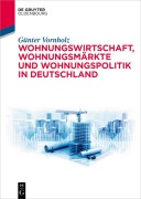 Cover-Bild zum Titel 'Wohnungswirtschaft, Wohnungsmärkte und Wohnungspolitik in Deutschland' von 'Günter Vornholz'