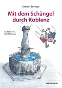 Cover-Bild zum Titel 'Mit dem Schängel durch Koblenz' von 'Kirsten Bohnen'