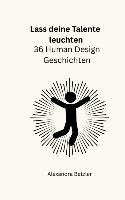 Lass deine Talente leuchten - Alexandra Betzler