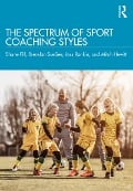 Cover-Bild zum Titel 'The Spectrum of Sport Coaching Styles' von 'Shane Pill, Joss Rankin, Brendan Suesee, Mitch Hewitt'