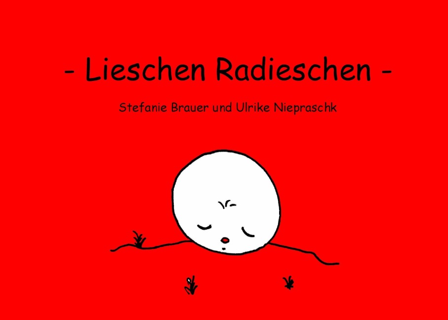 Lieschen Radieschen - Stefanie Brauer, Ulrike Niepraschk