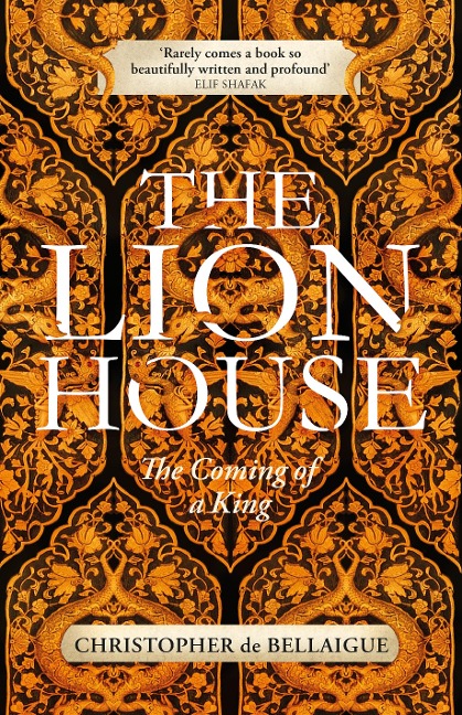The Lion House - Christopher De Bellaigue