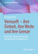 Cover-Bild zum Titel 'Vernunft - ihre Einheit, ihre Weite und ihre Grenze' von 'Christoph Böhr'