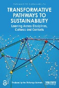 Transformative Pathways to Sustainability - 