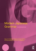 Cover-Bild zum Titel 'Modern Japanese Grammar Workbook' von 'Naomi Mcgloin, M. Endo Hudson, Fumiko Nazikian, Tomomi Kakegawa'