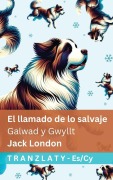 Cover-Bild zum Titel 'El llamado de lo salvaje / Galwad y Gwyllt' von 'Jack London'