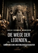 Cover-Bild zum Titel 'Die Wiege der Legenden' von 'Laila Schwab-Mansour'