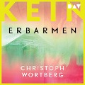 Cover-Bild zum Titel 'Kein Erbarmen. Katja Sands dritter Fall' von 'Christoph Wortberg'