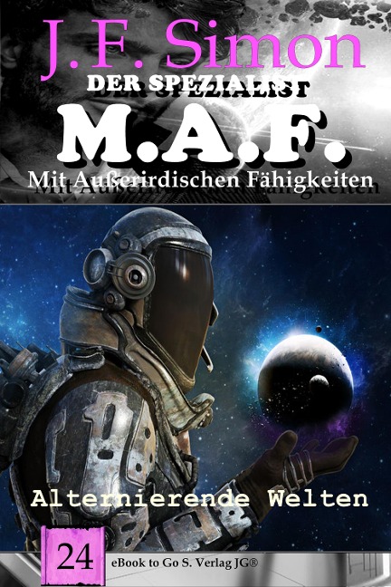 Alternierende Welten (Der Spezialist M.A.F. 24) - J. F. Simon