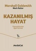 Cover-Bild zum Titel 'Kazanilmis Hayat' von 'Mark Reiter, Marshall Goldsimith'