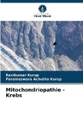Cover-Bild zum Titel 'Mitochondriopathie - Krebs' von 'Ravikumar Kurup, Parameswara Achutha Kurup'