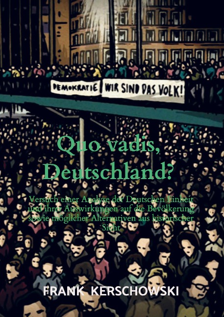 Quo vadis, Deutschland? - Frank Kerschowski
