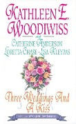 Cover-Bild zum Titel 'Three Weddings and a Kiss' von 'Lisa Kleypas, Loretta Chase, Catherine Anderson'