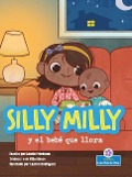 Cover-Bild zum Titel 'Silly Milly Y El Bebé Que Llora (Silly Milly and the Crying Baby)' von 'Laurie Friedman'