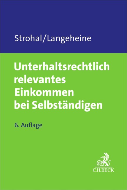 Unterhaltsrechtlich relevantes Einkommen bei Selbständigen - Friedrich Strohal, Jens Langeheine