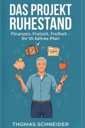 Cover-Bild zum Titel 'Das Projekt Ruhestand' von 'Thomas Schneider'