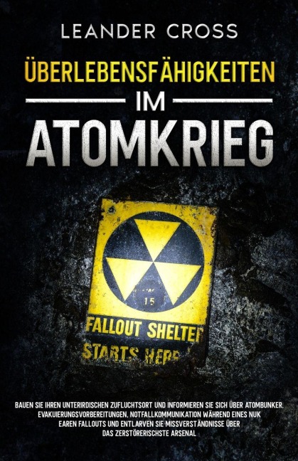 Überlebensfähigkeiten Im Atomkrieg - Leander Cross