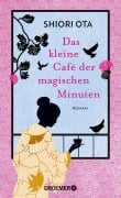Cover-Bild zum Titel 'Das kleine Café der magischen Minuten' von 'Shiori Ota'