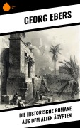 Cover-Bild zum Titel 'Die historische Romane aus dem alten Ägypten' von 'Georg Ebers'