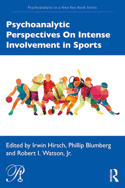 Psychoanalytic Perspectives On Intense Involvement in Sports - 