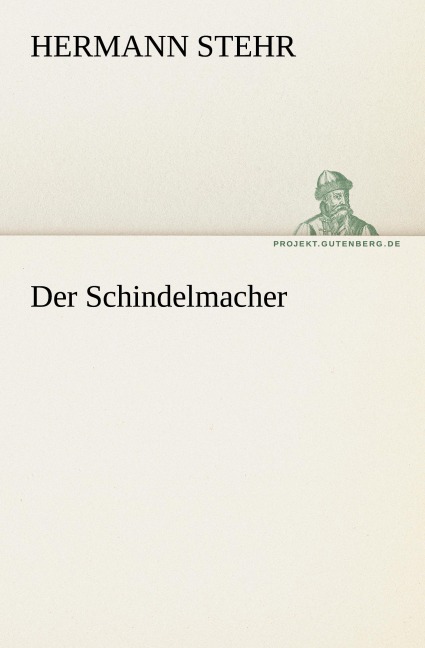 Der Schindelmacher - Hermann Stehr