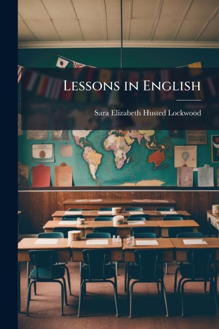 Lessons in English - Sara Elizabeth Husted Lockwood