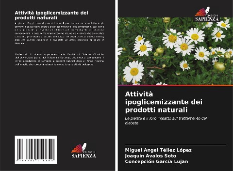 Attività ipoglicemizzante dei prodotti naturali - Miguel Angel Téllez López, Joaquín Ávalos Soto, Concepción García Luján