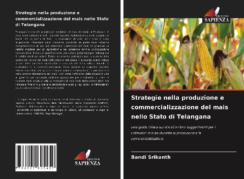 Strategie nella produzione e commercializzazione del mais nello Stato di Telangana - Bandi Srikanth