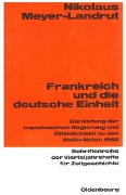 Cover-Bild zum Titel 'Frankreich und die deutsche Einheit' von 'Nikolaus Meyer-Landrut'