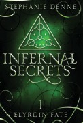 Cover-Bild zum Titel 'Infernal Secrets' von 'Stephanie Denne'