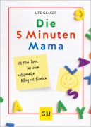 Cover-Bild zum Titel 'Die 5-Minuten-Mama' von 'Ute Glaser'
