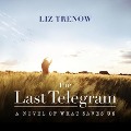 The Last Telegram Lib/E - Liz Trenow