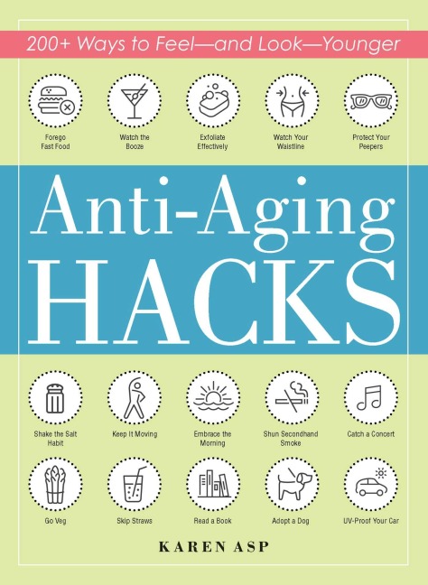 Anti-Aging Hacks - Karen Asp