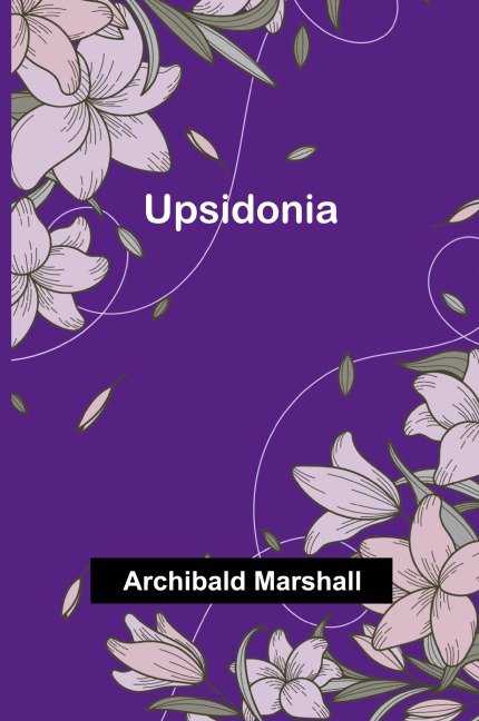 Upsidonia - Archibald Marshall