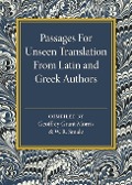 Passages for Unseen Translation from Latin and Greek Authors - 