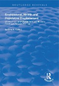 Cover-Bild zum Titel 'Environment, Health and Population Displacement' von 'Andrew E. Collins'