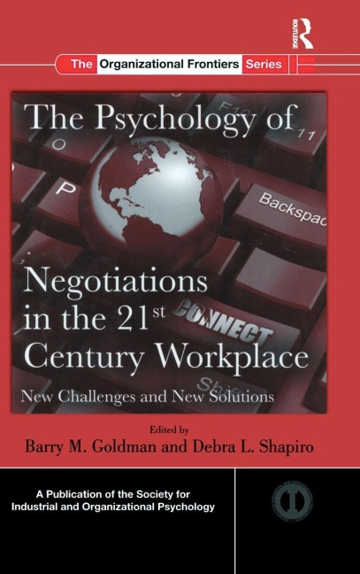 The Psychology of Negotiations in the 21st Century Workplace - 
