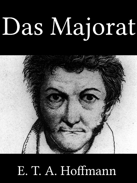 Das Majorat - E. T. A. Hoffmann