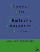 Cover-Bild zum Titel 'Römische Charakterköpfe' von 'Theodor Birt'