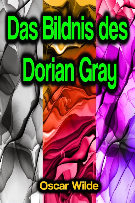Das Bildnis des Dorian Gray - Oscar Wilde