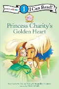 Cover-Bild zum Titel 'Princess Charity's Golden Heart' von 'Jeanna Young, Jacqueline Kinney Johnson'